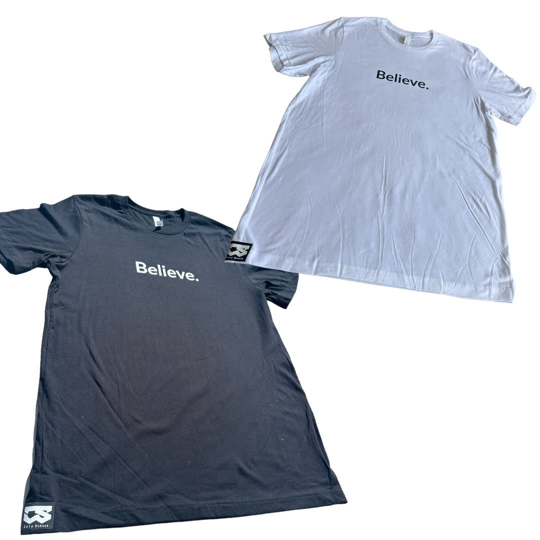 Believe. T-Shirt