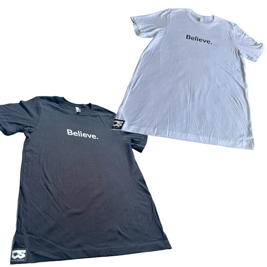 Believe. T-Shirt
